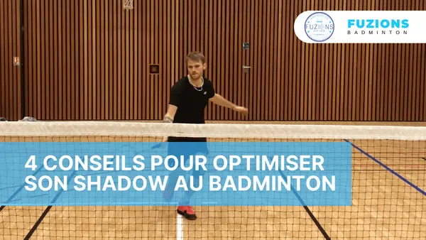 4 conseils pour son shadow au badminton