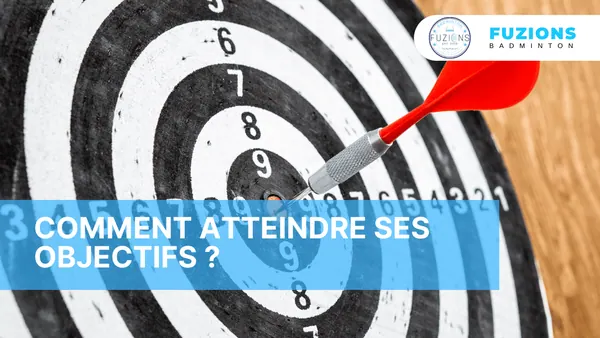 Comment atteindre ses objectifs