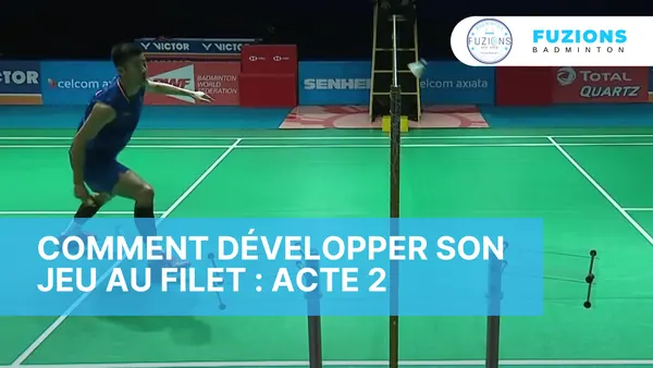 Comment développer son jeu au filet : acte 2