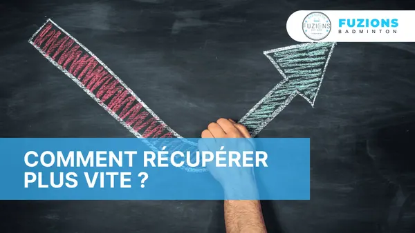 Comment récupérer plus vite ?