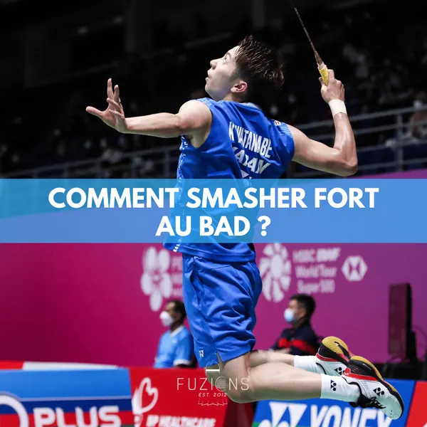 Comment smasher Fort au badminton