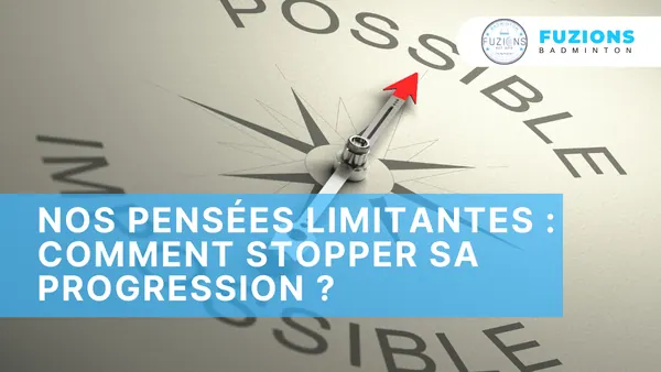 Nos pensées limitantes : comment stopper sa progression ?