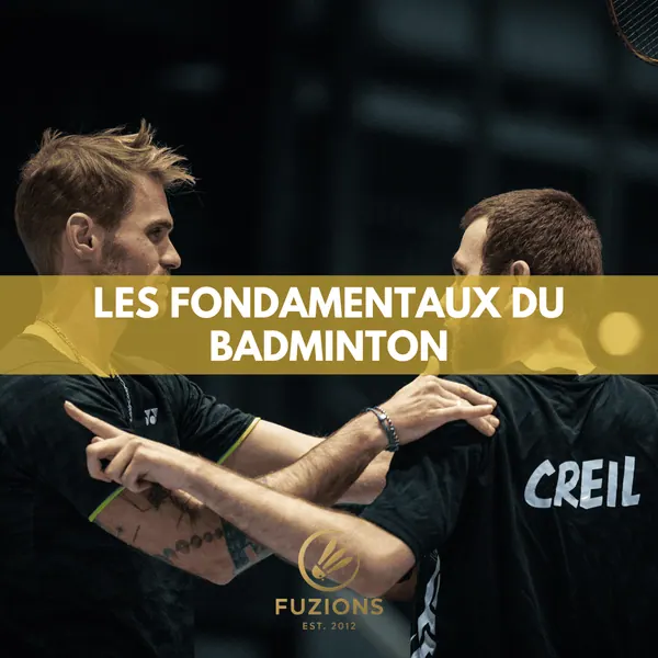 Les fondamentaux du badminton