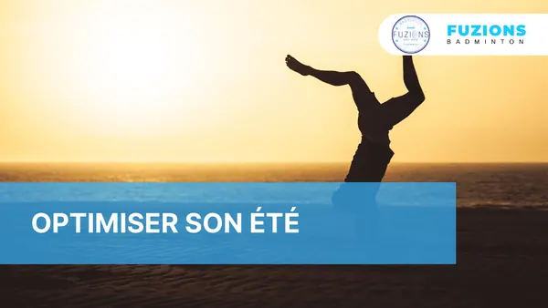 Optimiser son été