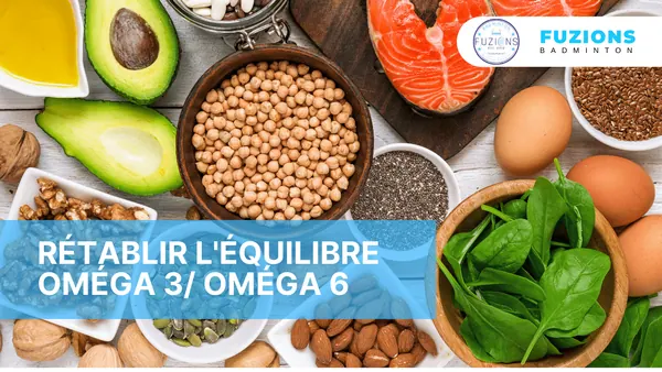 Rétablir l’équilibre Oméga 3 / Oméga 6