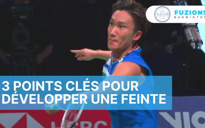 3 points clés pour développer une feinte en badminton