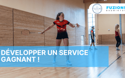 Développer un service gagnant en badminton !