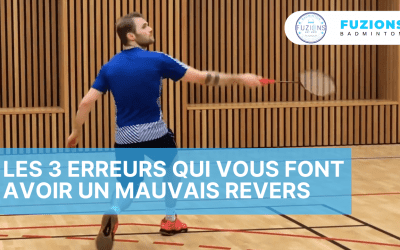 3 erreurs qui vous font un mauvais revers !